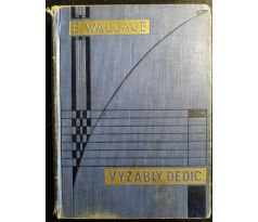 WALLACE, E. Vyzáblý dědic / 1932
