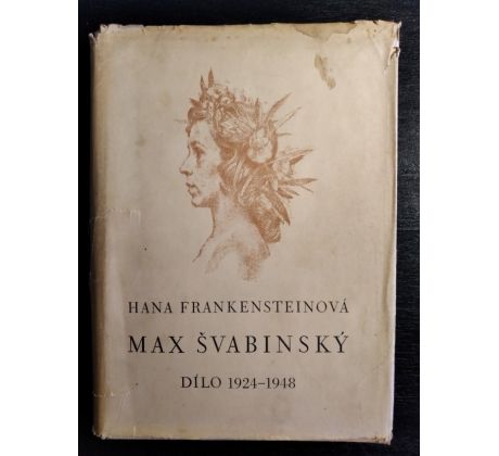 FRANKENSTEINOVÁ, H. Max Švabinský. Dílo 1924 - 1948