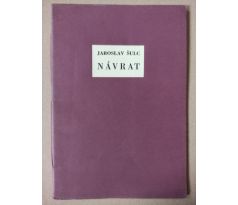 Jaroslav Šulc. Návrat / F. Duša / PODPIS