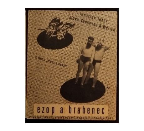 JEŽEK, J. / VOSKOVEC a WERICH. Ezop a brabenec
