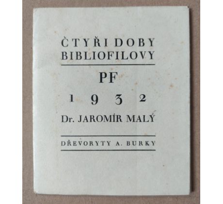 Dr. Jaromír Malý. Čtyři doby bibliofilovy / A. Burka