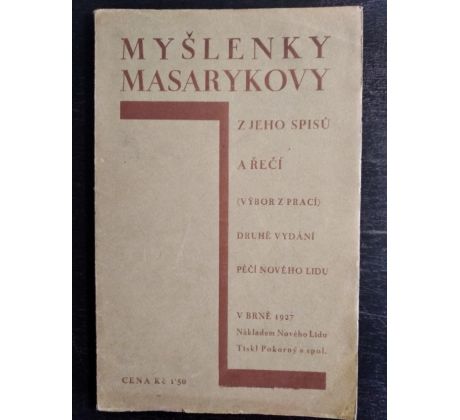 Myšlenky Masarykovy. Z jeho spisů a řečí / 1927