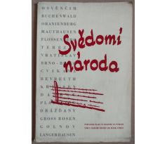 Svědomí národa - svědectví vyškovských občanů, navrátivších se z koncentračních táborů