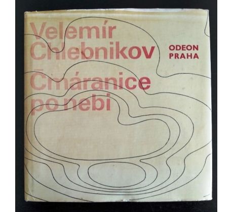 CHLEBNIKOV, V. Čmáranice po nebi / J. RATHOUSKÝ