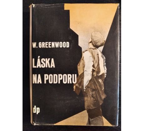 GREENWOOD, W. Láska na podporu / L. SUTNAR / TOYEN