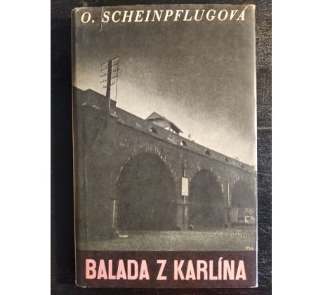 SCHEINPFLUGOVÁ, O. Balada z Karlína / O. MRKVIČKA