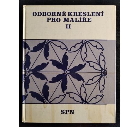 HANOVSKÝ, B./ŠPAČEK, Z. Odborné kreslení pro malíře II. / Pro II. ročník SOU učební obor Malíř se zaměřením pro stavební výrobu a interiéry.