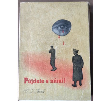 V. V. Koch. Půjdete s námi / ANTONÍN JERO