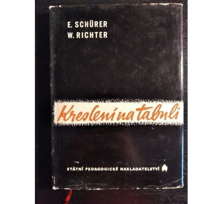 SCHÜRER, E. / RICHTER, W. Kreslení na tabuli