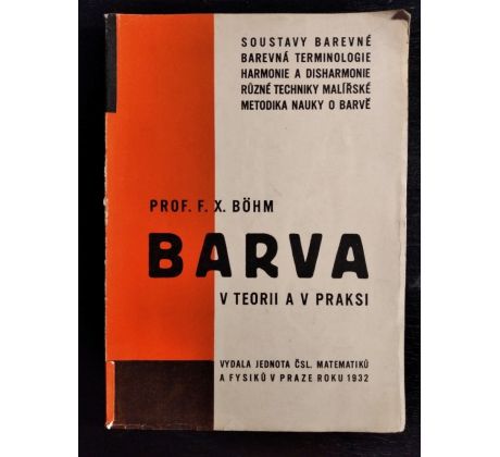 BÖHM, F. X. Barva v teorii a v praksi / 1932