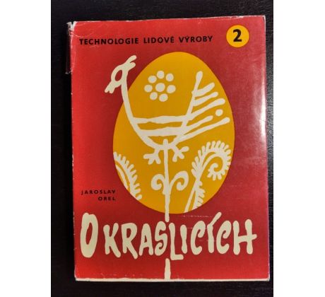 OREL, J. O kraslicích / Technologie lidové výroby 2