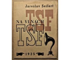 Jaroslav Seifert. Na vlnách TSF / Teige K.