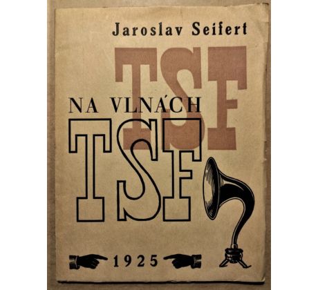 Jaroslav Seifert. Na vlnách TSF / Teige K.