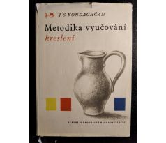 KONDACHČAN, J. S. Metodika vyučování kreslení