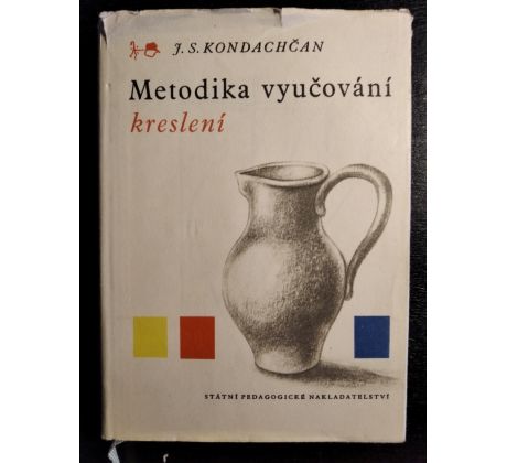 KONDACHČAN, J. S. Metodika vyučování kreslení