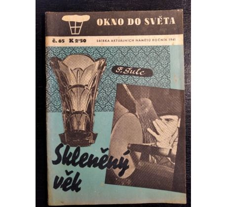 ŠULC, F. Skleněný věk / Okno do světa č. 65