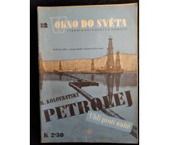 KOLOVRATSKÝ, H. Petrolej. Uhlí proti naftě / Okno do světa č. 12
