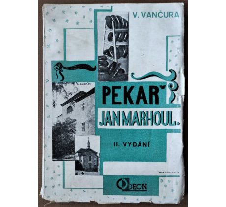 Vladislav Vančura. Pekař Jan Marhoul / Teige, Mrkvička / PODPIS