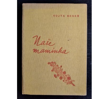 BENEŠ, V. Naše maminka / PODPIS / V. MICHAL