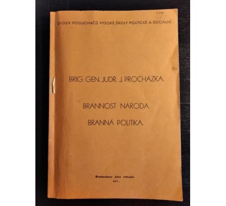 PROCHÁZKA, J. Brannost národa. Branná politika