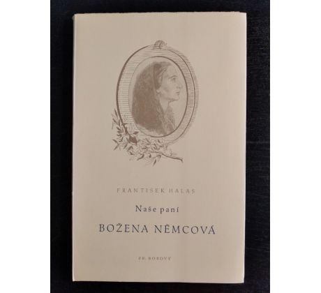 HALAS, F. Naše paní Božena Němcová / A. KAŠPAR