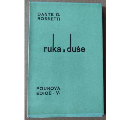 Dante Gabriel Rossetti. Ruka a duše / A. Vyskočil