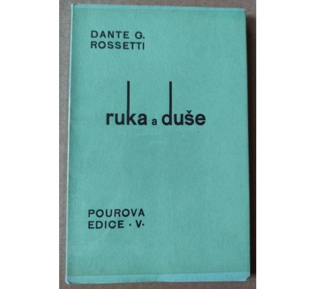 Dante Gabriel Rossetti. Ruka a duše / A. Vyskočil