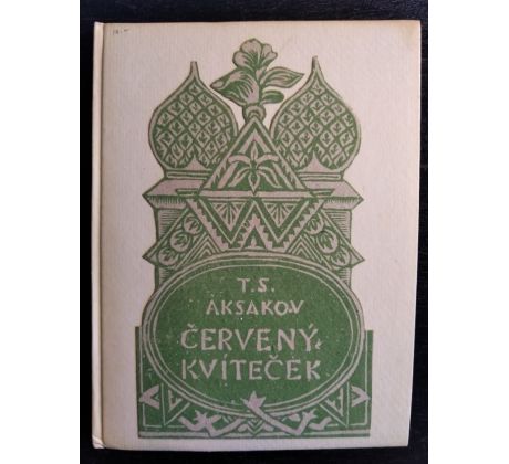 AKSAKOV, T. S. Červený kvíteček / J. VODRÁŽKA