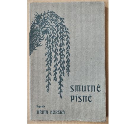 HORSKÁ, J. Smutné písně