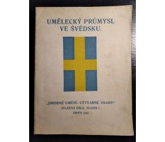 Umělecký průmysl ve Švédsku. Drobné umění - výtvarné snahy / ZVLÁŠTNÍ ČÍSLO, SV. 1 / 1924