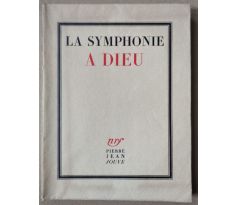 Pierre Jean Jouve. La symphonie a dieu / Josef Šíma