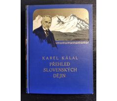 KÁLAL, K. Přehled slovenských dějin. Slovenská revolúcia. Pro dům a školu / V. ČUTA / 1930