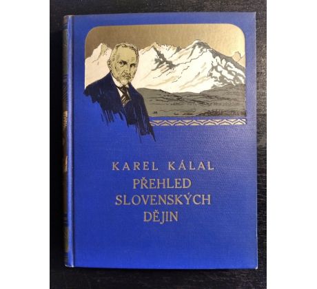 KÁLAL, K. Přehled slovenských dějin. Slovenská revolúcia. Pro dům a školu / V. ČUTA / 1930