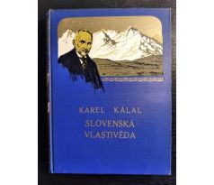 KÁLAL, K. Slovenská vlastivěda pro dům a školu / V. ČUTA / 1930