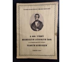 K 600. výročí hradeckých latinských škol a k pojmenování ústavu Tylovým gymnasiem