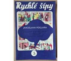 Jaroslav Foglar. Rychlé šípy 5. / 1970 / Jan Fischer