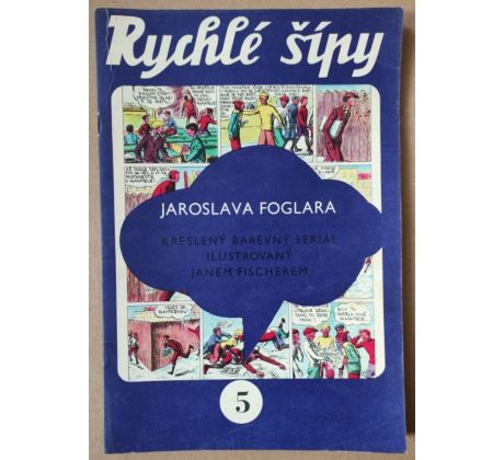 Jaroslav Foglar. Rychlé šípy 5. / 1970 / Jan Fischer