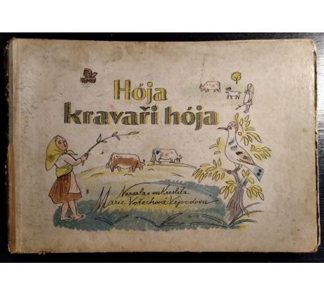 VOŘECHOVÁ-VEJVODOVÁ, M. Hója kravaři hója