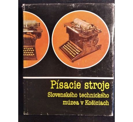 BERNÁT, J. Písacie stroje Slovenského technického múzea v Košiciach