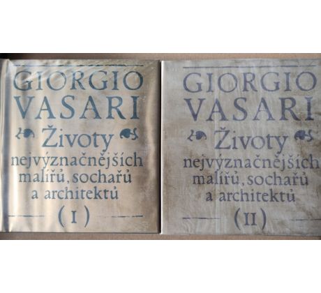 Giorgio Vasari. Životy nejvýznačnějších malířů, sochařů a architektů / 1 + 2 DÍL