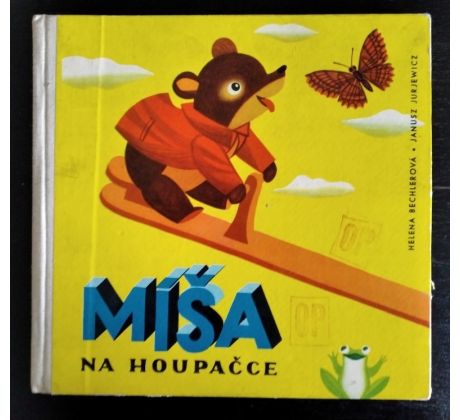 BECHLEROVÁ, H. Míša na houpačce / J. JURJEWICZ