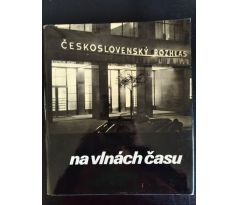 Československý rozhlas na vlnách času