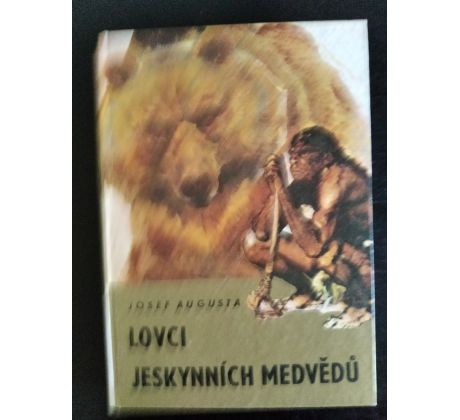 AUGUSTA, J. Lovci jeskynních medvědů / Z. BURIAN