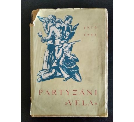 Sborník Partyzání "VELA" 1946