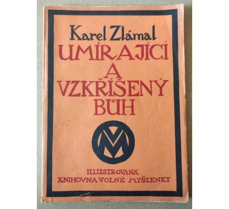 Karel Zlámal. Umírající a vzkříšený bůh