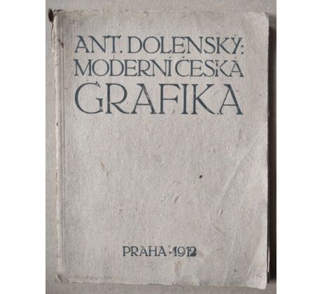 Ant. Dolenský. Moderní česká grafika / Váchal, Kobliha, Benda, Bílek