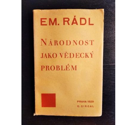 RÁDL, E. Národnost jako vědecký problém / 1929