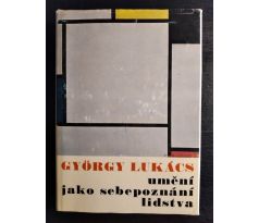 LUKÁCS, G. Umění jako sebepoznání lidstva