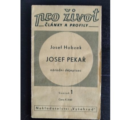 HOBZEK, J. Josef Pekař / Pro život. Články a profily / sv. 1
