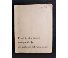 První krok z vězení veřejné školy\ do kvetoucí zahrady mládí